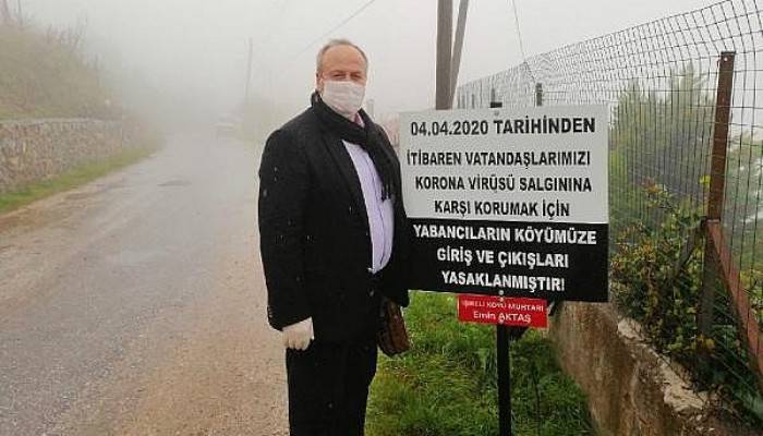 Muhtar, Yabancıların Köye Giriş ve Çıkışını Yasakladı